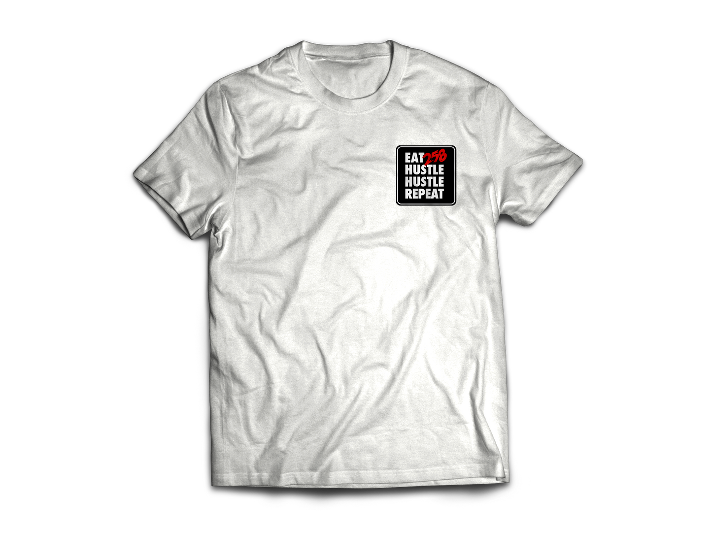 EAT 258 HUSTLE HUSTLE REPEAT