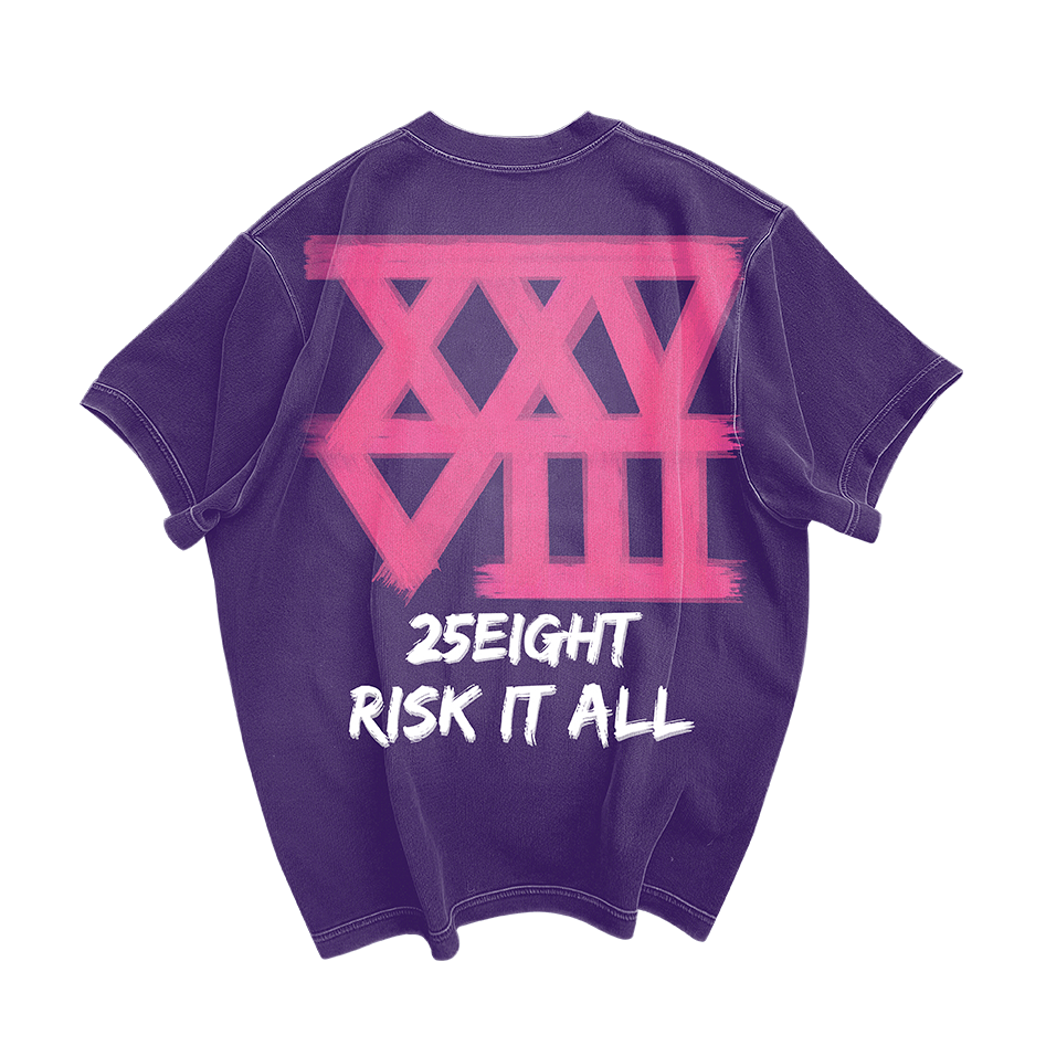 25EIGHT RISK IT ALL