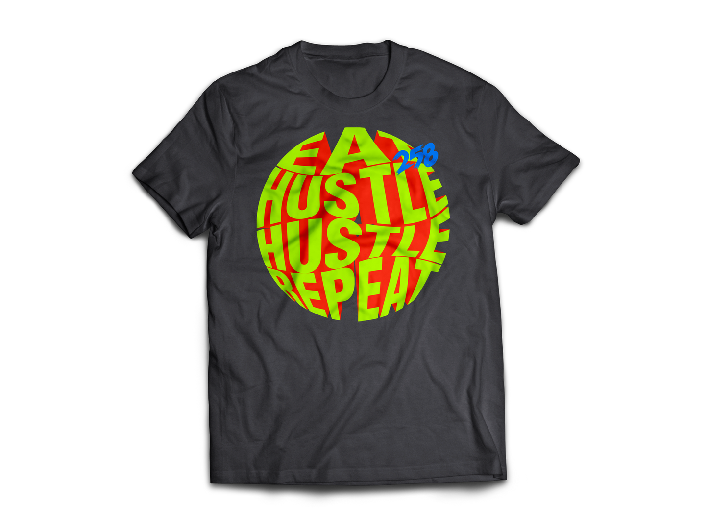 EAT 258 HUSTLE HUSTLE REPEAT