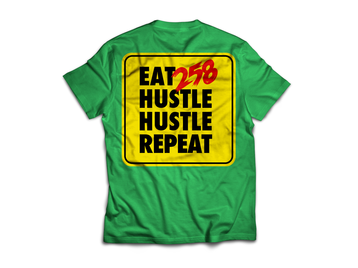 EAT 258 HUSTLE HUSTLE REPEAT