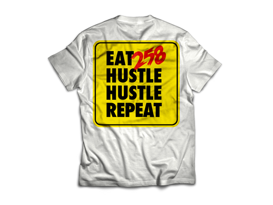 EAT 258 HUSTLE HUSTLE REPEAT