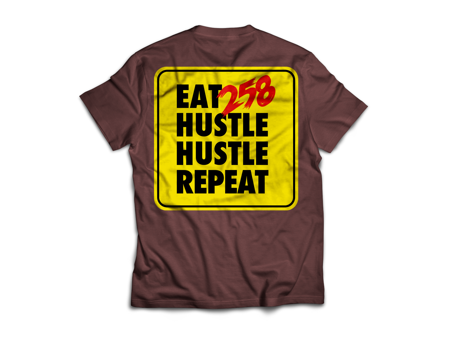 EAT 258 HUSTLE HUSTLE REPEAT