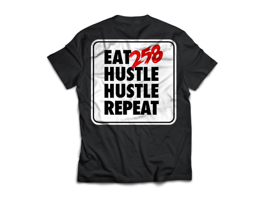 EAT 258 HUSTLE HUSTLE REPEAT