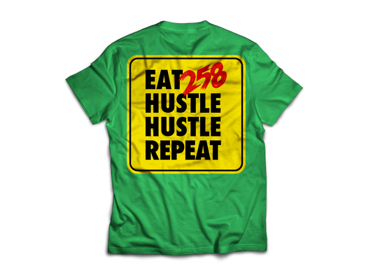 EAT 258 HUSTLE HUSTLE REPEAT